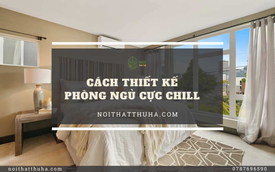 cach-thiet-ke-phong-ngu-cuc-chill